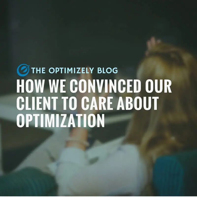 how-we-convinced-our-client-to-care-about-optimization