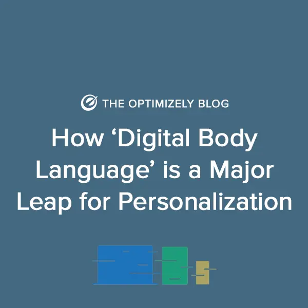 How ‘Digital Body Language’ is a Major Leap for Personalization
