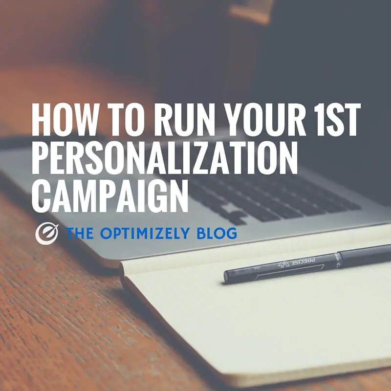 How to run your first personalization campaign