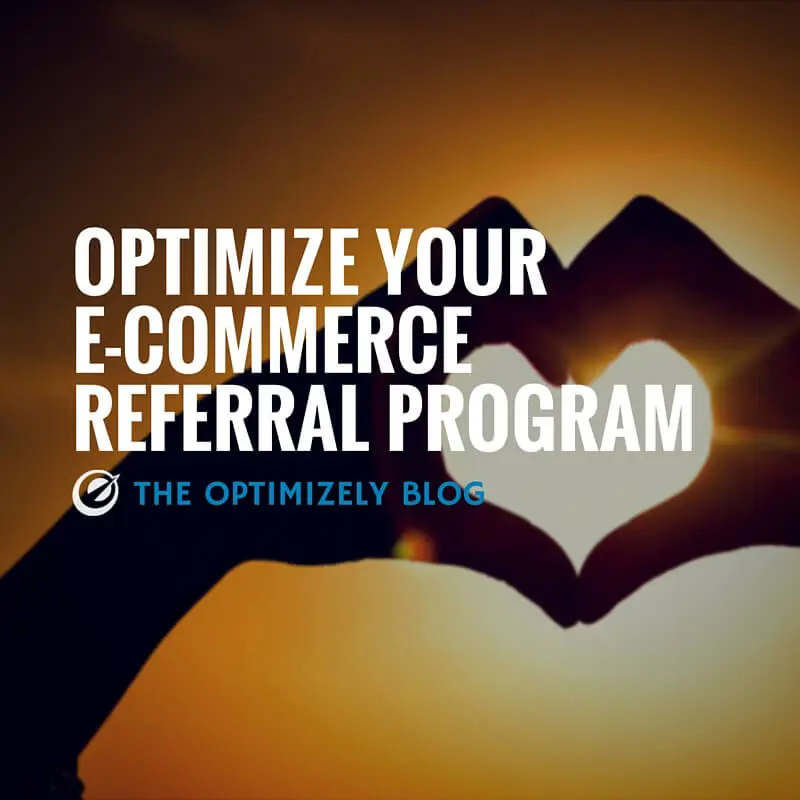 optimize ecommerce referral program