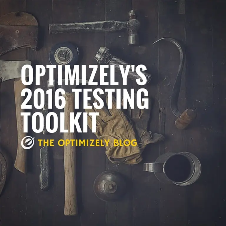 optimizely's 2016 testing toolkit